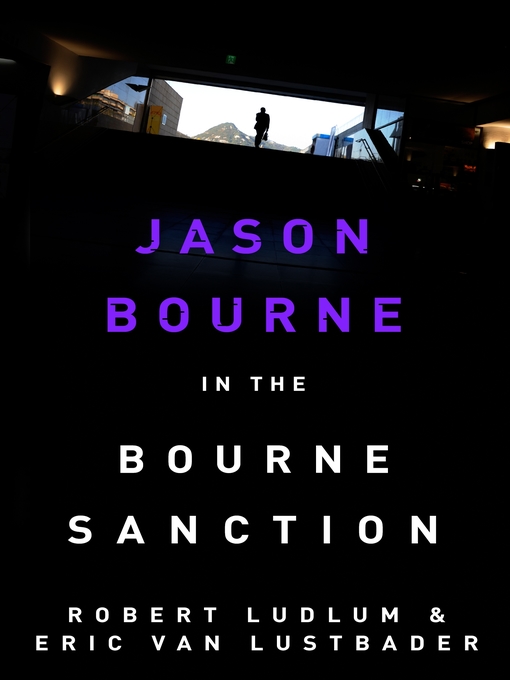 The Bourne Sanction (eBook): Bourne Series, Book 6